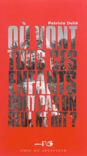 Couverture du produit · Où vont tous ces enfants dont pas un seul ne rit ?