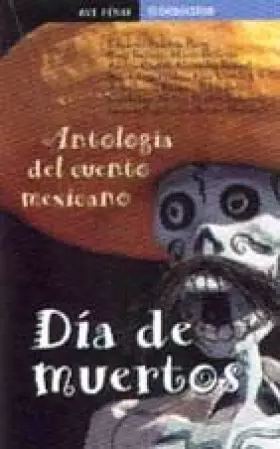Couverture du produit · Dia de Muertos - Antologia del Cuento Mexicano