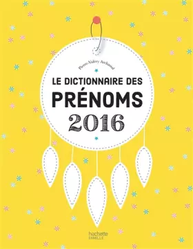 Couverture du produit · Le dictionnaire des prénoms 2016