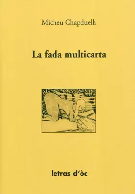 Couverture du produit · La fada multicarta e autres contes persistents