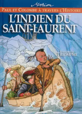 Couverture du produit · Paul et Colombe à travers l'histoire L'indien du Saint Laurent H5 editions du TRIOMPHE