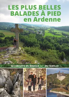 Couverture du produit · Les plus belles balades à pied en Ardenne: 50 circuits en boucle en famille