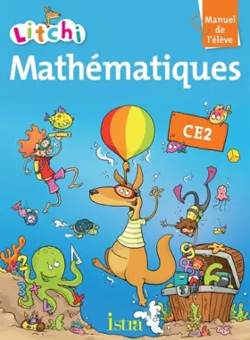 Couverture du produit · Litchi Mathématiques CE2 - Manuel élève - Edition 2013
