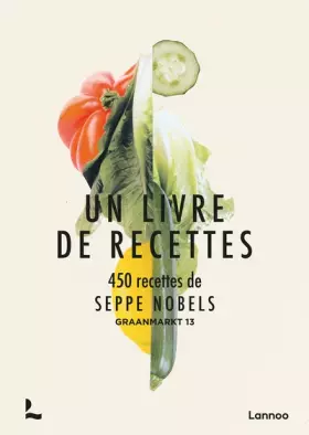 Couverture du produit · Un livre de recettes: 450 recettes - Graanmarkt 13
