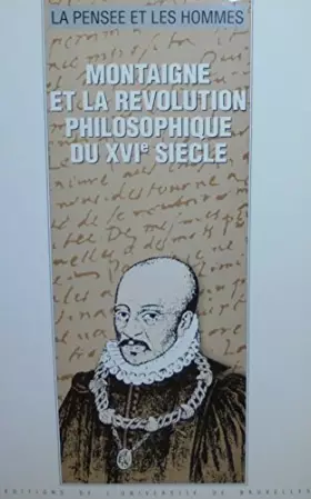 Couverture du produit · Montaigne et la révolution philosophique. La pensée et les hommes, 1982-1983