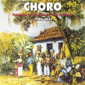 Couverture du produit · Choro 1906 - 1947