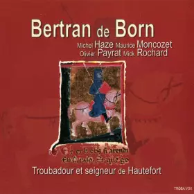 Couverture du produit · Bertran de Born, Troubadour et Seigneur de Hautefort