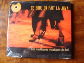 Couverture du produit · Ce Soir, On Fait La Java: les meilleures musiques de bal