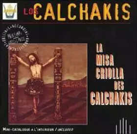 Couverture du produit · La Misa Criolla Des Calchakis