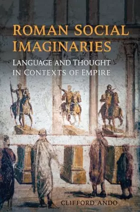 Couverture du produit · Roman Social Imaginaries: Language and Thought in the Context of Empire (Robson Classical Lectures)