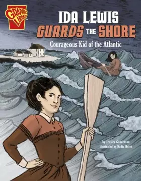 Couverture du produit · Ida Lewis Guards the Shore: Courageous Kid of the Atlantic (Courageous Kids)