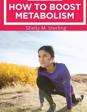 Couverture du produit · How to Boost Your Metabolism: Learn How Build Muscle, Weight Loss, and Increase Your Energy