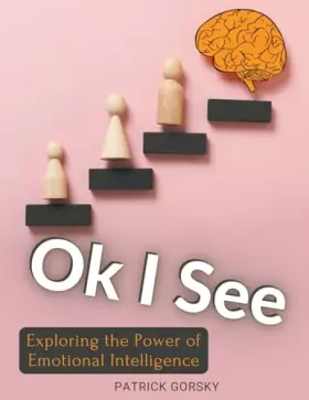 Couverture du produit · Ok I See - Exploring the Power of Emotional Intelligence