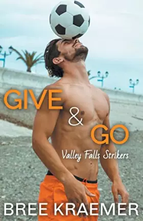 Couverture du produit · Give & Go (Valley Falls Strikers)