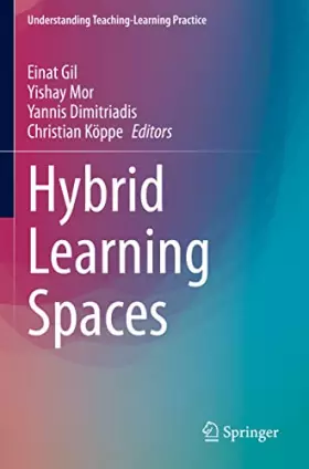 Couverture du produit · Hybrid Learning Spaces (Understanding Teaching-Learning Practice)