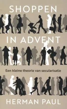 Couverture du produit · Shoppen in advent: Een kleine theorie van secularisatie