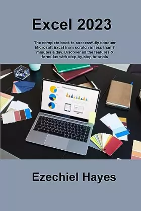 Couverture du produit · Excel 2023: The complete book to successfully conquer Microsoft Excel from scratch in less than 7 minutes a day. Discover all t