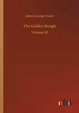 Couverture du produit · The Golden Bough: Volume 10