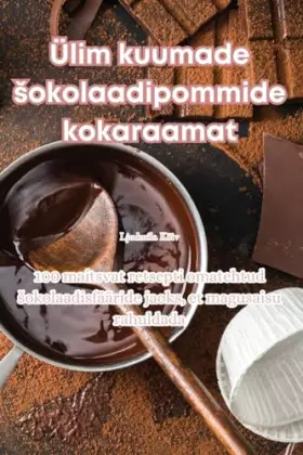 Couverture du produit · Ülim kuumade sokolaadipommide kokaraamat (Estonian Edition)