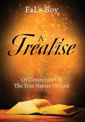 Couverture du produit · A Treatise of Conjecture on the True Nature of God