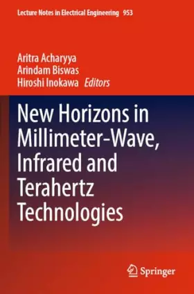 Couverture du produit · New Horizons in Millimeter-Wave, Infrared and Terahertz Technologies (Lecture Notes in Electrical Engineering, 953)
