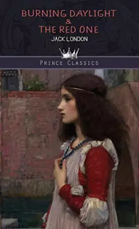 Couverture du produit · Burning Daylight & The Red One (Prince Classics)