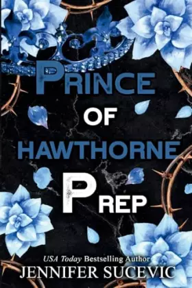 Couverture du produit · Prince of Hawthorne Prep (Specil Edition): A Dark, Enemies-to-Lovers New Adult Bully Sports Romance