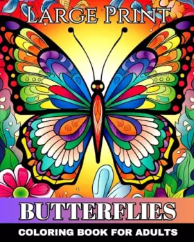 Couverture du produit · Large Print Butterflies Coloring Book for Adults: Butterfly Coloring Sheets for Adults and Seniors with Bold and Easy Designs