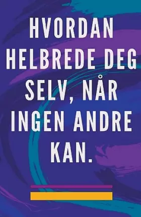 Couverture du produit · Hvordan Helbrede deg Selv, når Ingen Andre kan. (Norwegian Edition)