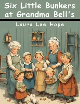 Couverture du produit · Six Little Bunkers at Grandma Bell's