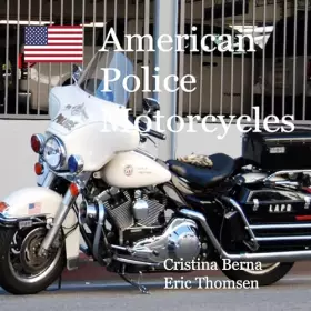 American Police Motorcycles -  Cristina Berna et  Eric Thomsen