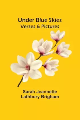 Couverture du produit · Under Blue Skies: Verses & Pictures