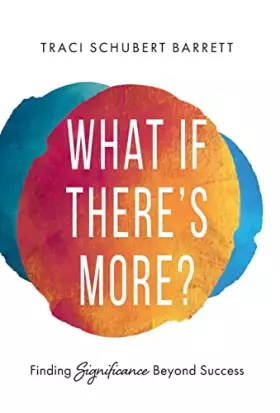Couverture du produit · What If There's More?: Finding Significance Beyond Success