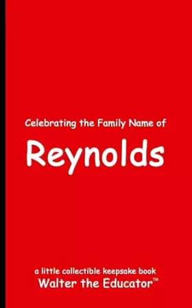 Couverture du produit · Celebrating the Family Name of Reynolds (Celebrating Family Names Book)