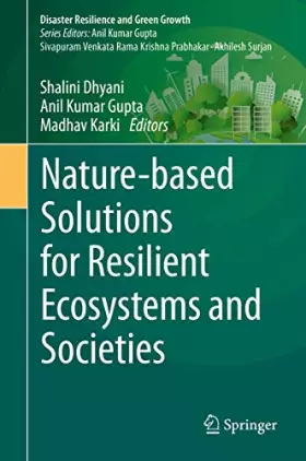 Couverture du produit · Nature-based Solutions for Resilient Ecosystems and Societies (Disaster Resilience and Green Growth)