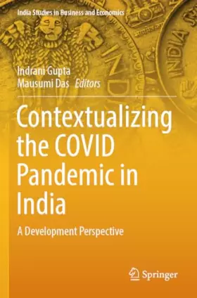 Couverture du produit · Contextualizing the COVID Pandemic in India: A Development Perspective (India Studies in Business and Economics)