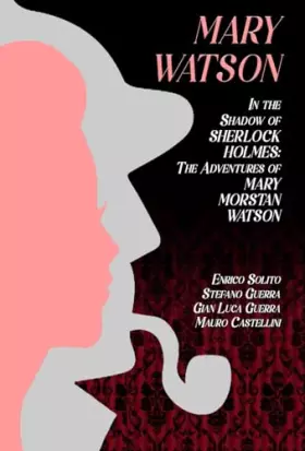 Couverture du produit · Mary Watson: In the Shadow of Sherlock Holmes - The Adventures of Mary Morstan Watson