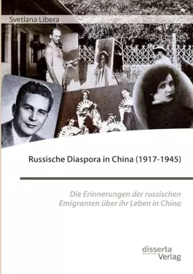 Couverture du produit · Russische Diaspora in China (1917-1945). Die Erinnerungen der russischen Emigranten über ihr Leben in China