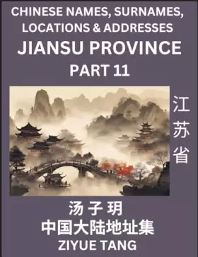 Couverture du produit · Jiangsu Province (Part 11)- Mandarin Chinese Names, Surnames, Locations & Addresses, Learn Simple Chinese Characters, Words, Se