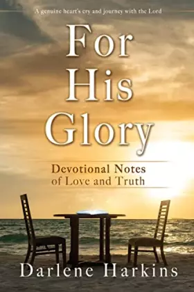 Couverture du produit · For His Glory: Devotional Notes of Love and Truth