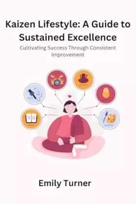 Couverture du produit · Kaizen Lifestyle: Cultivating Success Through Consistent Improvement