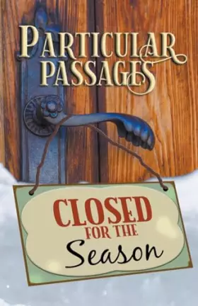 Couverture du produit · Particular Passages: Closed for the Season