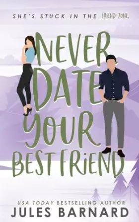 Couverture du produit · Never Date Your Best Friend