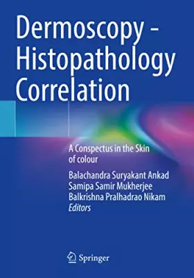 Couverture du produit · Dermoscopy - Histopathology Correlation: A Conspectus in the Skin of colour