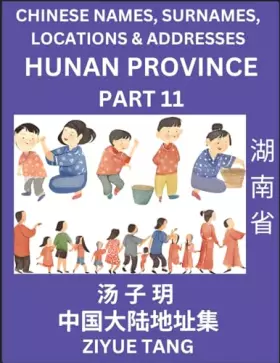 Couverture du produit · Hunan Province (Part 11)- Mandarin Chinese Names, Surnames, Locations & Addresses, Learn Simple Chinese Characters, Words, Sent