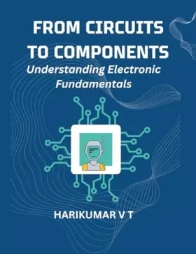 Couverture du produit · From Circuits to Components: Understanding Electronic Fundamentals