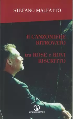 Couverture du produit · Il canzoniere ritrovato tra rose e rovi riscritto