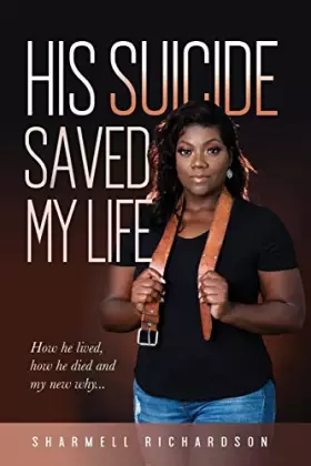 Couverture du produit · His Suicide Saved My Life