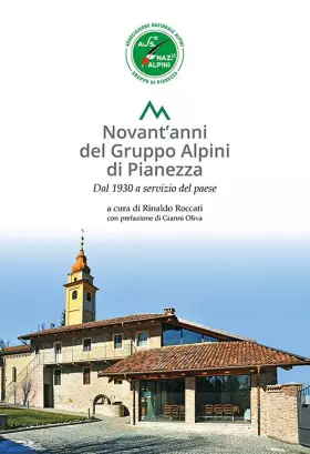 Couverture du produit · Novant'anni del Gruppo Alpini di Pianezza. Dal 1930 al servizio del paese