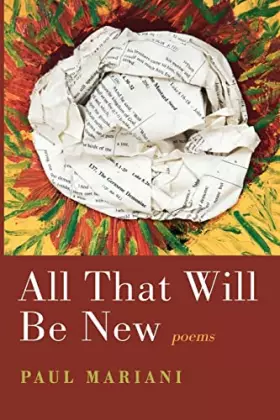 Couverture du produit · All That Will Be New: Poems